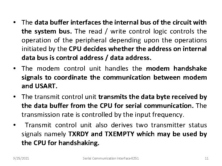  • The data buffer interfaces the internal bus of the circuit with the