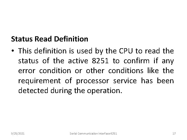 Status Read Definition • This definition is used by the CPU to read the