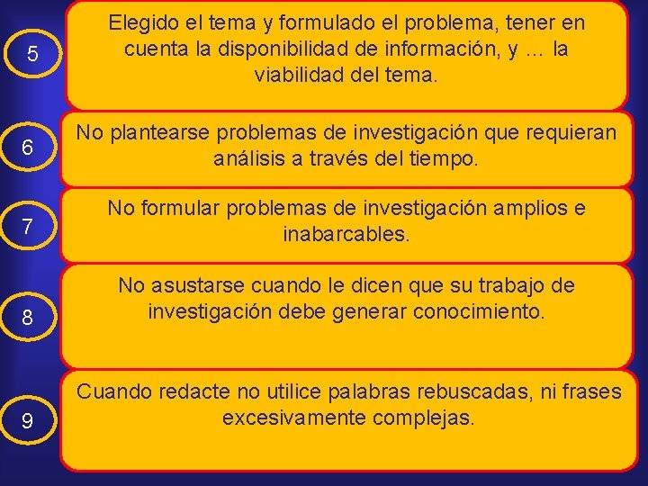 5 Elegido el tema y formulado el problema, tener en cuenta la disponibilidad de