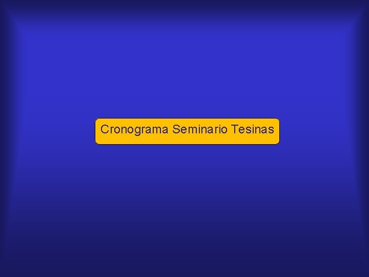 Cronograma Seminario Tesinas 