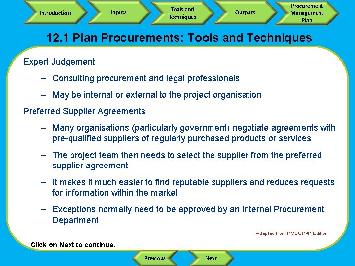 Introduction Tools and Techniques Inputs Procurement Management Plan Outputs 12. 1 Plan Procurements: Tools