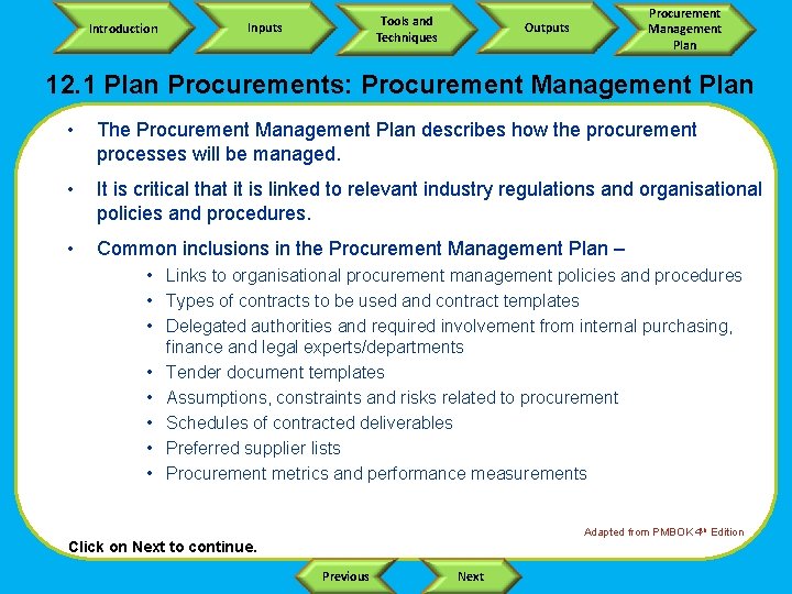 Introduction Tools and Techniques Inputs Procurement Management Plan Outputs 12. 1 Plan Procurements: Procurement