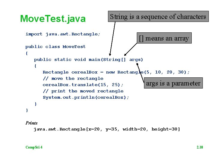 Move. Test. java import java. awt. Rectangle; String is a sequence of characters []