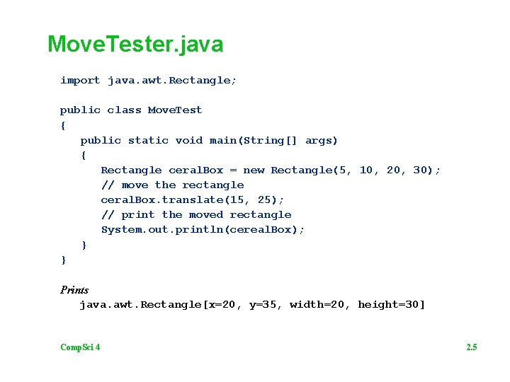 Move. Tester. java import java. awt. Rectangle; public class Move. Test { public static