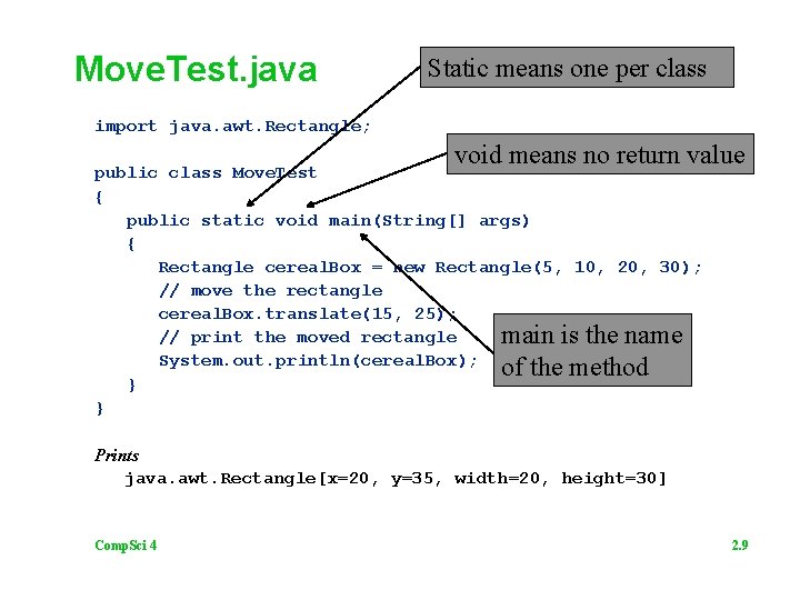 Move. Test. java Static means one per class import java. awt. Rectangle; void means