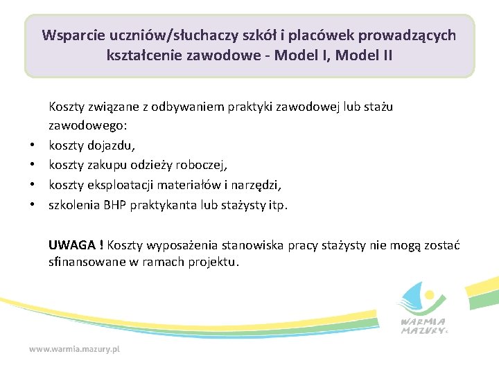 Wsparcie uczniów/słuchaczy szkół i placówek prowadzących kształcenie zawodowe - Model I, Model II •