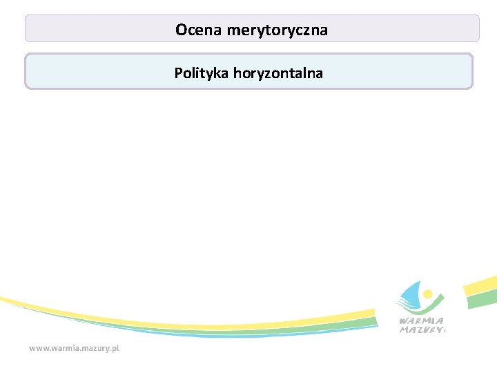 Ocena merytoryczna Polityka horyzontalna 