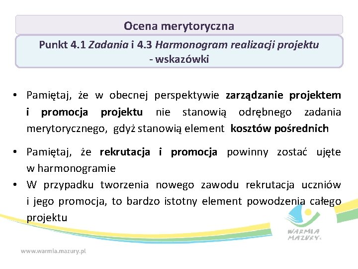 Ocena merytoryczna Punkt 4. 1 Zadania i 4. 3 Harmonogram realizacji projektu - wskazówki