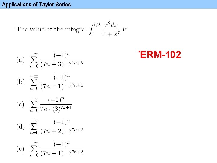 Applications of Taylor Series TERM-102 