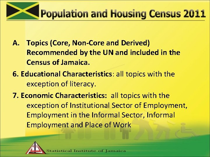A. Topics (Core, Non-Core and Derived) Recommended by the UN and included in the