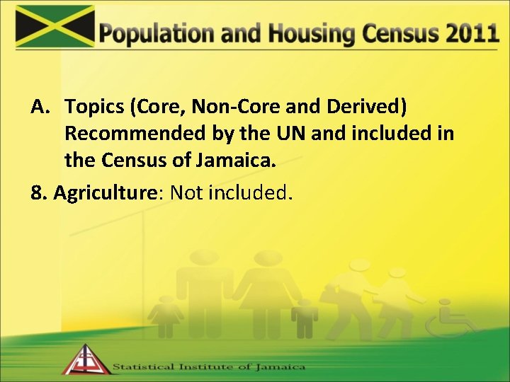 A. Topics (Core, Non-Core and Derived) Recommended by the UN and included in the