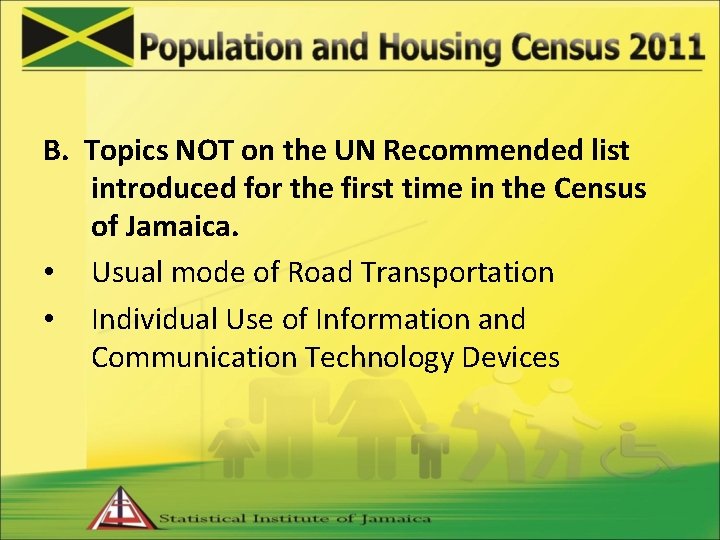 B. Topics NOT on the UN Recommended list introduced for the first time in