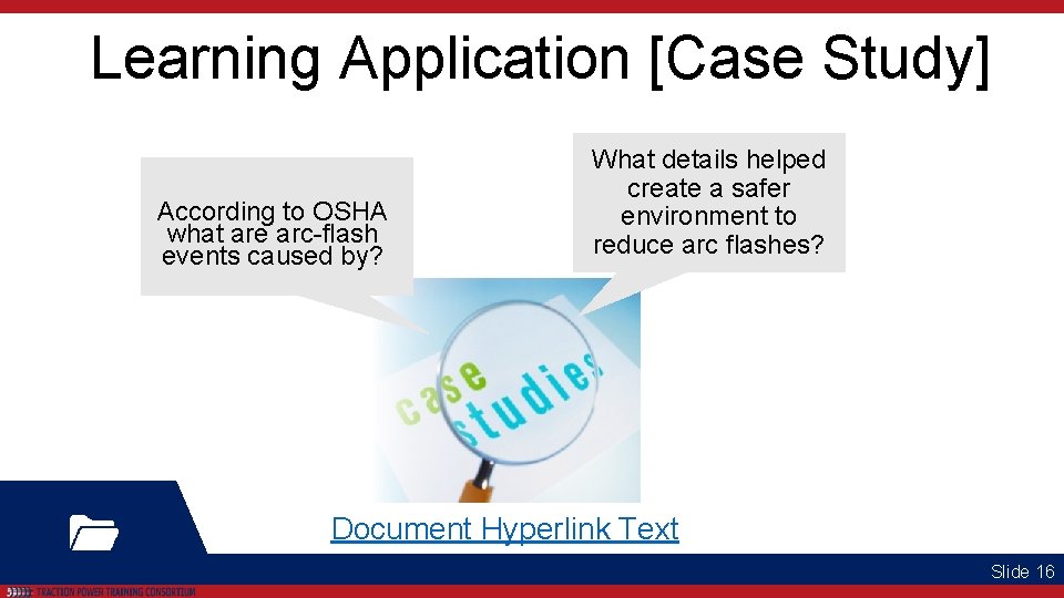 Learning Application [Case Study] Question 1 Text According to OSHA what Item are arc-flash