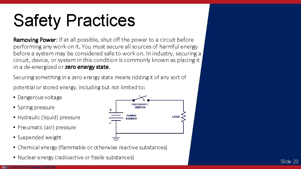 Safety Practices Removing Power: If at all possible, shut off the power to a