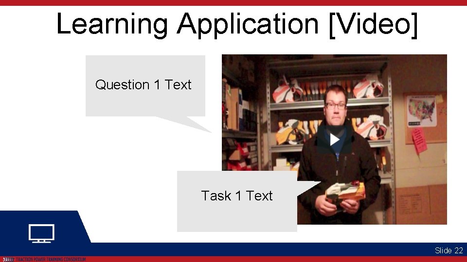 Learning Application [Video] Question 1 Text Item 1 Item 3 Item 4 Task 1