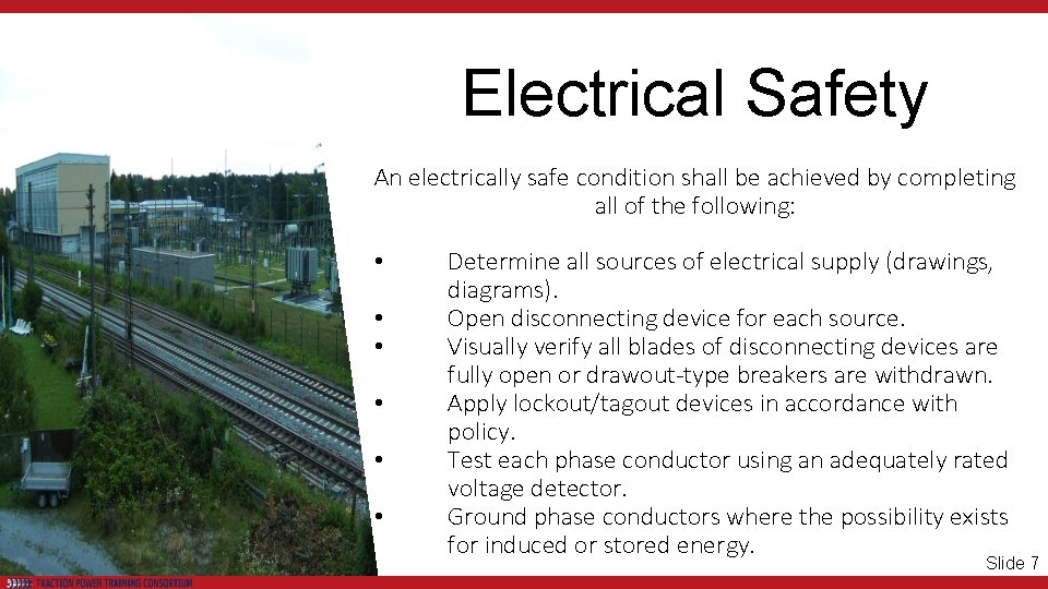 Electrical Safety An electrically safe condition shall be achieved by completing all of the