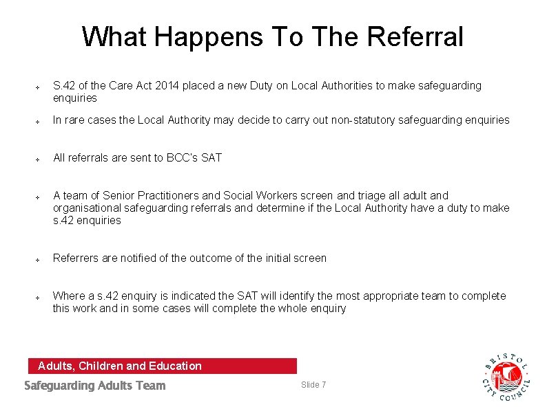 What Happens To The Referral v S. 42 of the Care Act 2014 placed