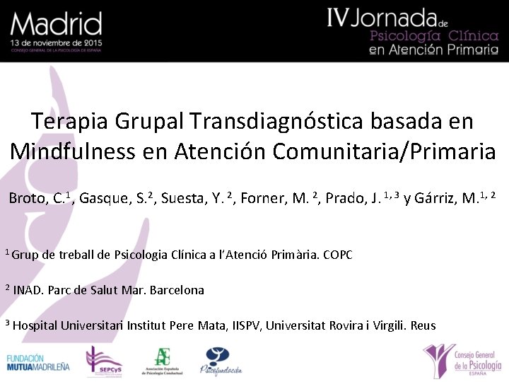 Terapia Grupal Transdiagnóstica basada en Mindfulness en Atención Comunitaria/Primaria Broto, C. 1, Gasque, S.