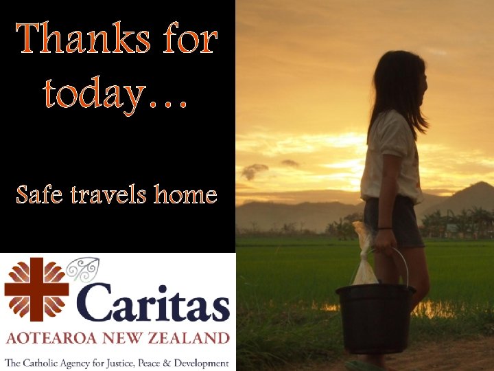 Thanks for today… Safe travels home 