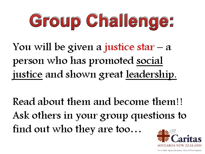 Group Challenge: You will be given a justice star – a person who has