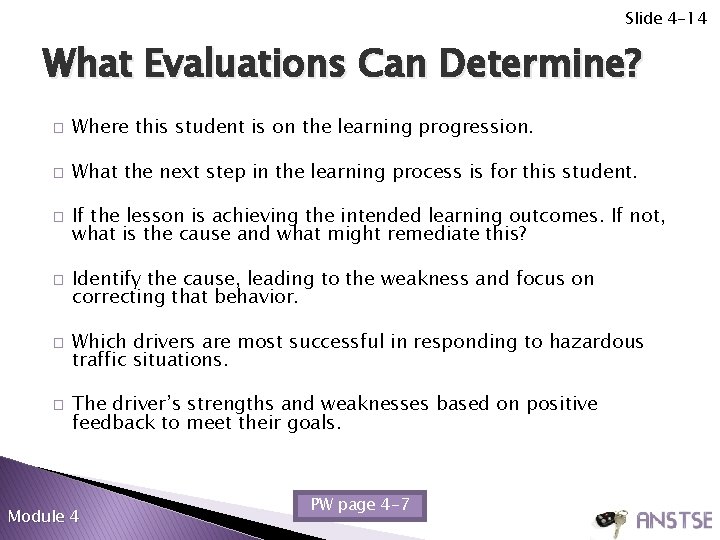 Slide 4 -14 What Evaluations Can Determine? � Where this student is on the Slide 4 -14 What Evaluations Can Determine? � Where this student is on the