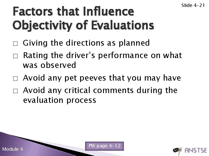 Factors that Influence Objectivity of Evaluations � � Slide 4 -21 Giving the directions Factors that Influence Objectivity of Evaluations � � Slide 4 -21 Giving the directions