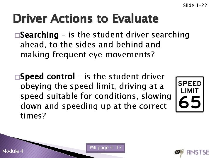 Slide 4 -22 Driver Actions to Evaluate � Searching – is the student driver Slide 4 -22 Driver Actions to Evaluate � Searching – is the student driver