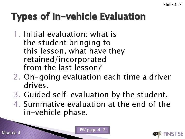 Slide 4 -5 Types of In-vehicle Evaluation 1. Initial evaluation: what is the student Slide 4 -5 Types of In-vehicle Evaluation 1. Initial evaluation: what is the student