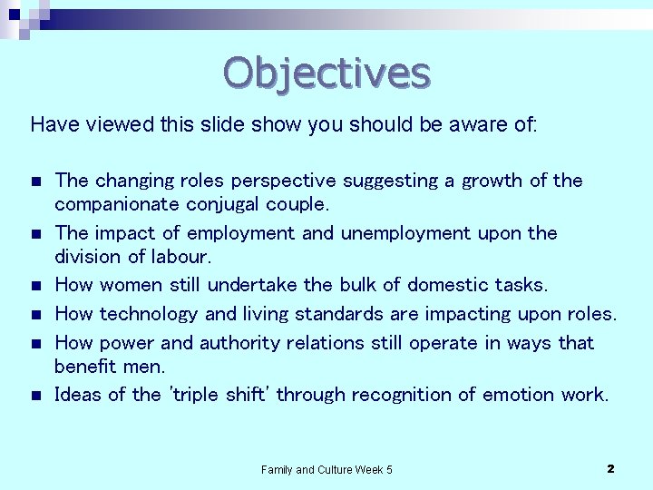 Objectives Have viewed this slide show you should be aware of: n n n