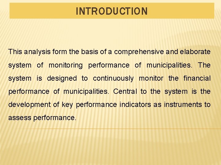 INTRODUCTION This analysis form the basis of a comprehensive and elaborate system of monitoring INTRODUCTION This analysis form the basis of a comprehensive and elaborate system of monitoring