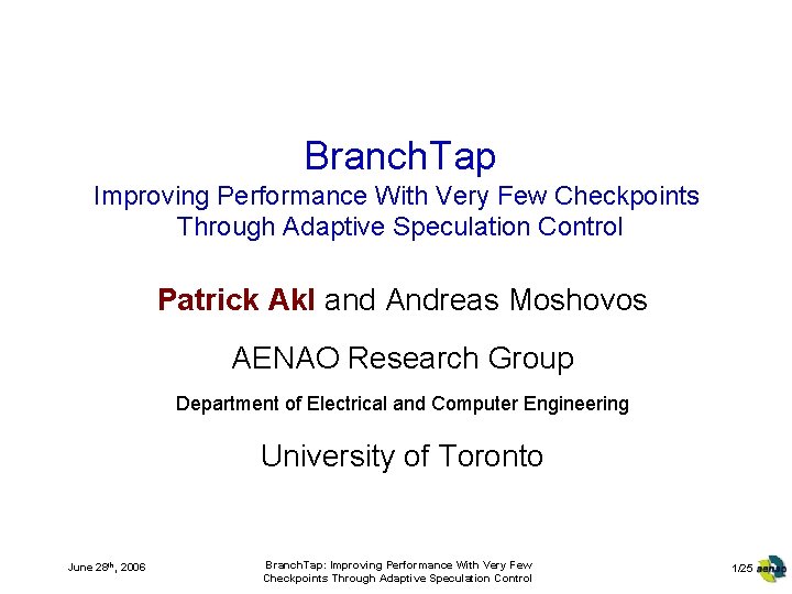 Branch. Tap Improving Performance With Very Few Checkpoints Through Adaptive Speculation Control Patrick Akl