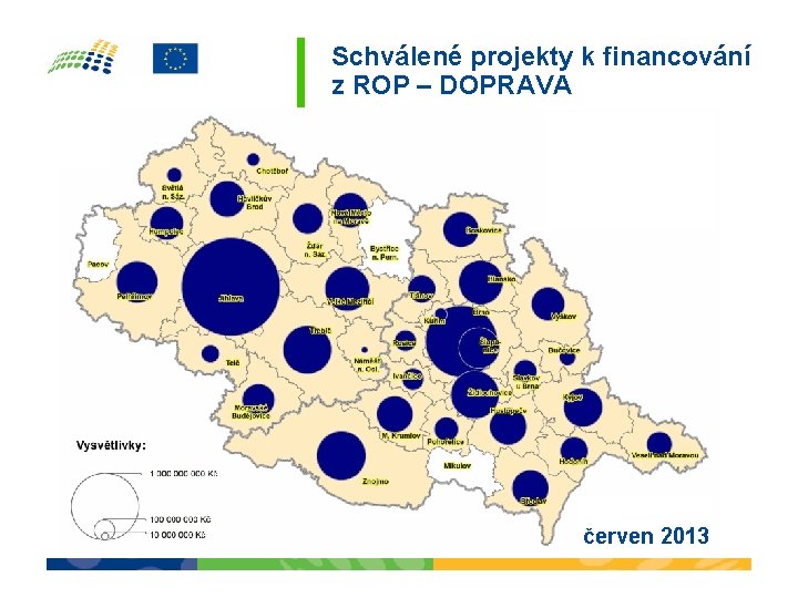 Schválené projekty k financování z ROP – DOPRAVA červen 2013 