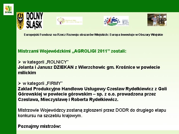 Europejski Fundusz na Rzecz Rozwoju obszarów Wiejskich: Europa Inwestuje w Obszary Wiejskie Mistrzami Wojewódzkimi