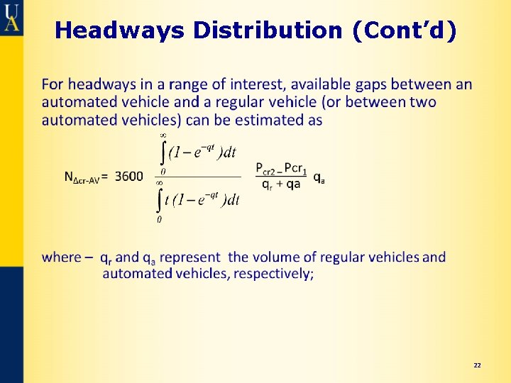 Headways Distribution (Cont’d) • 22 