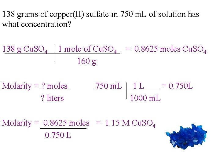 138 grams of copper(II) sulfate in 750 m. L of solution has what concentration?