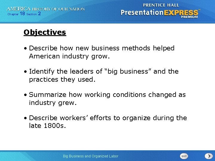 Chapter 18 Section 2 Objectives • Describe how new business methods helped American industry