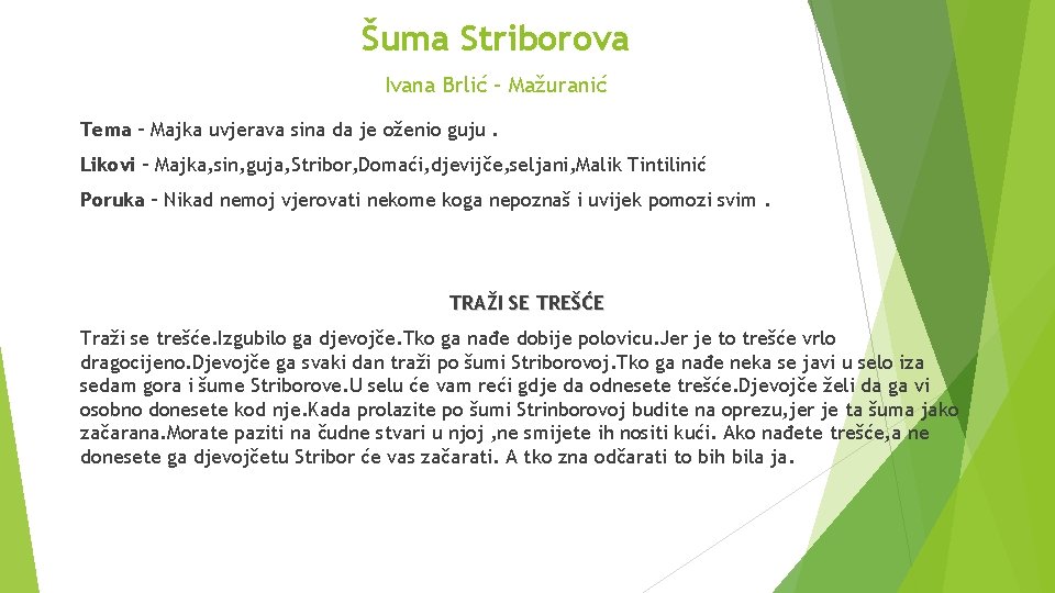 Šuma Striborova Ivana Brlić – Mažuranić Tema – Majka uvjerava sina da je oženio