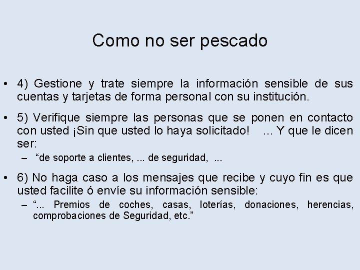 Como no ser pescado • 4) Gestione y trate siempre la información sensible de