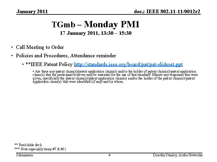 January 2011 doc. : IEEE 802. 11 -11/0012 r 2 TGmb – Monday PM