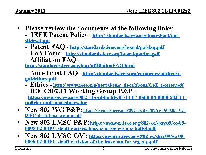 January 2011 doc. : IEEE 802. 11 -11/0012 r 2 • Please review the