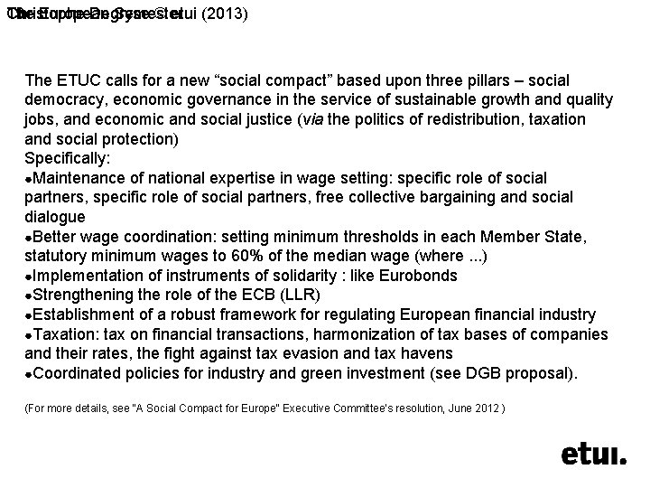 Christophe The 19 European Degryse Semester © etui (2013) 3. Challenges The ETUC calls