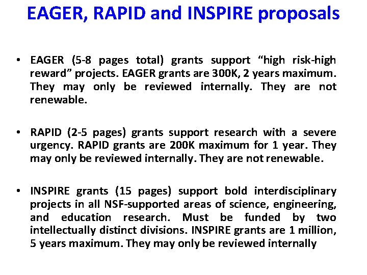 EAGER, RAPID and INSPIRE proposals • EAGER (5 -8 pages total) grants support “high