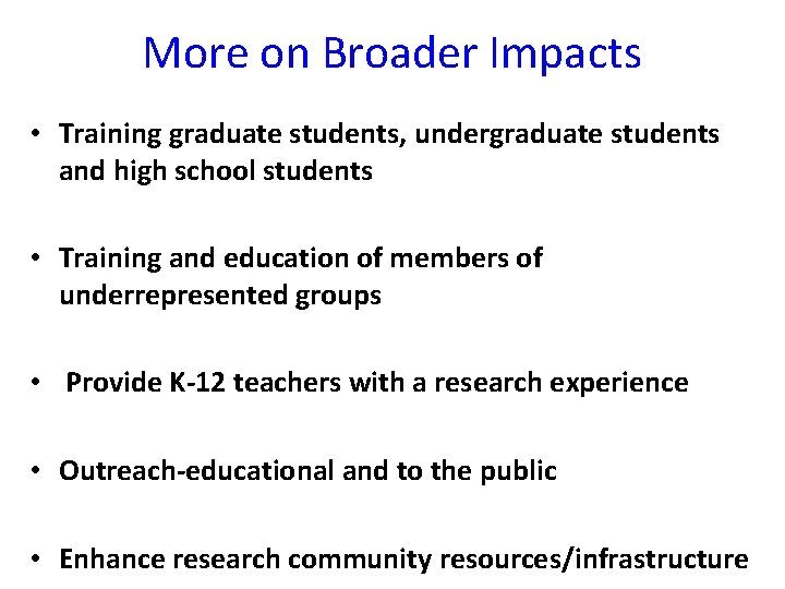 More on Broader Impacts • Training graduate students, undergraduate students and high school students