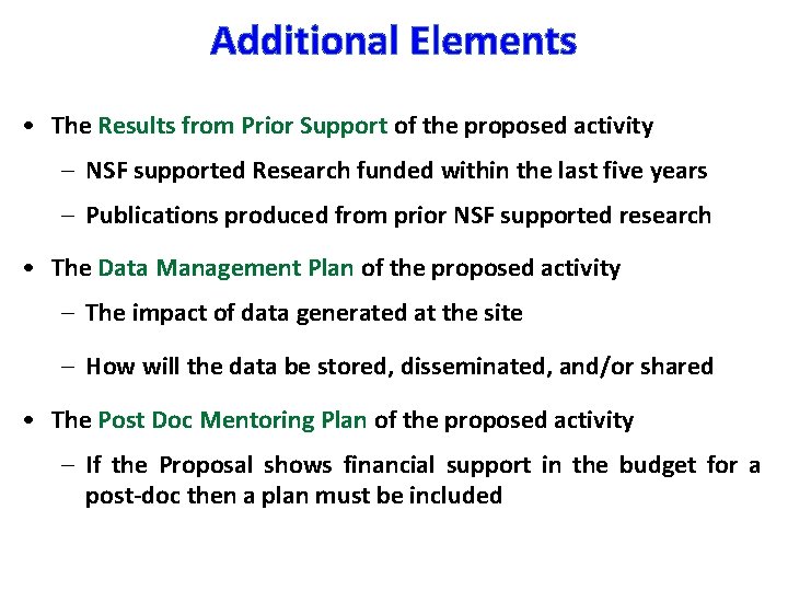 Additional Elements • The Results from Prior Support of the proposed activity – NSF