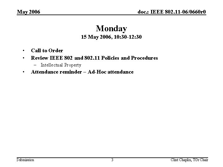 May 2006 doc. : IEEE 802. 11 -06/0660 r 0 Monday 15 May 2006,