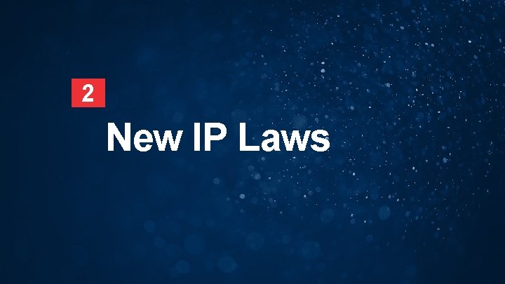 2 New IP Laws 