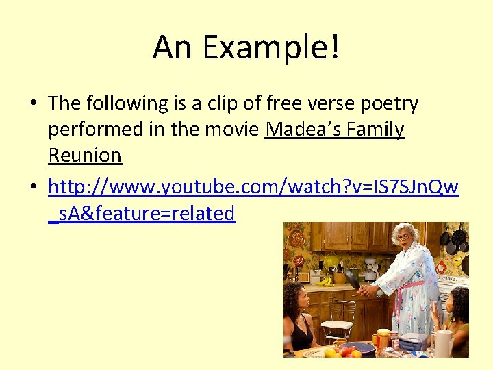 An Example! • The following is a clip of free verse poetry performed in