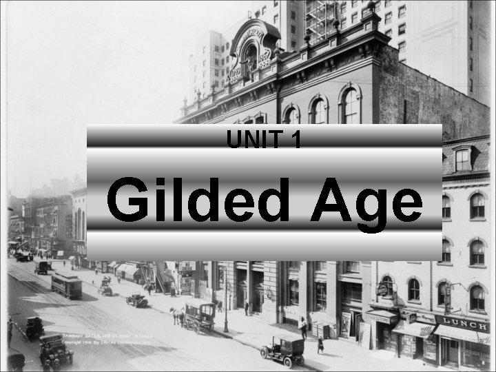 UNIT 1 Gilded Age 