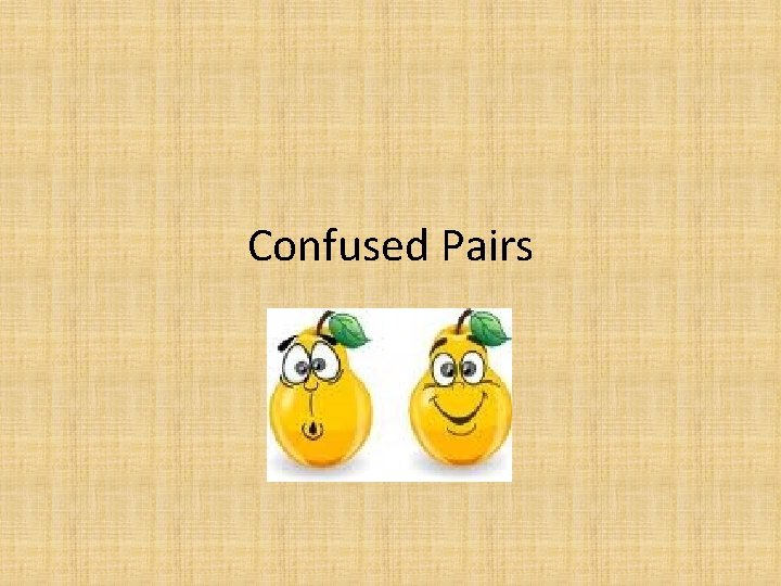 Confused Pairs 