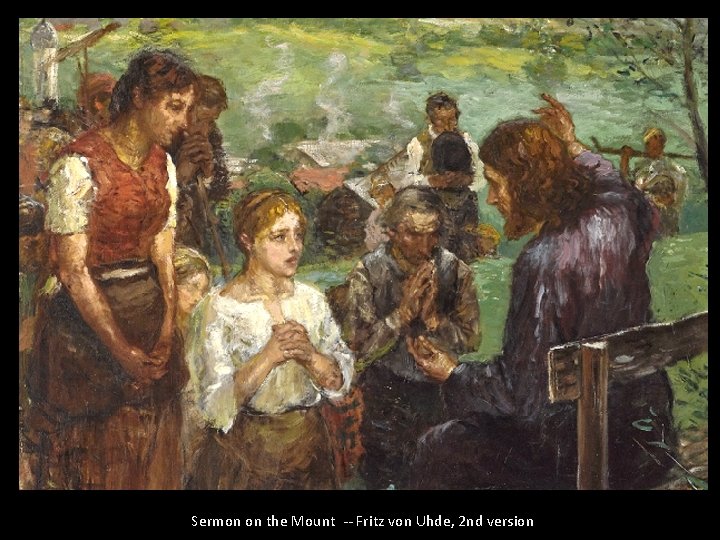 Sermon on the Mount -- Fritz von Uhde, 2 nd version 